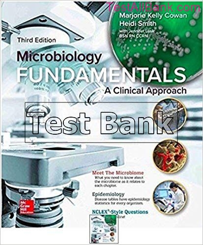 Microbiology Fundamentals A Clinical Approach 3rd Edition Cowan Test Bank