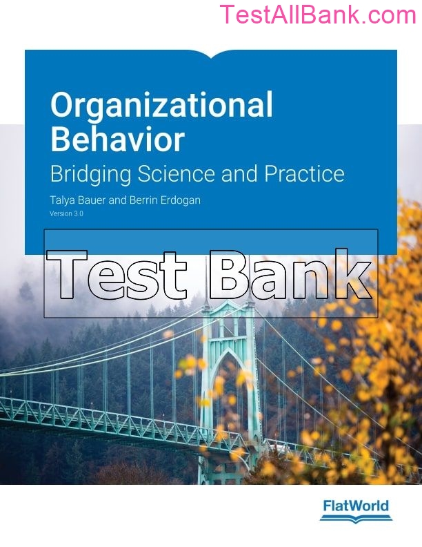 Organizational Behavior 3.0 1st Edition Bauer Test Bank - Test Bank - Solutions Manual - Download