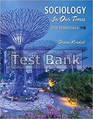 sociology in our times the essentials 11th edition kendall test bank