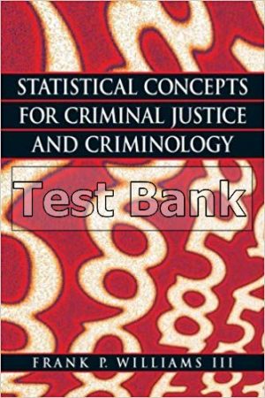 statistical concepts for criminal justice and criminology 1st edition williams iii test bank