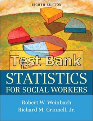 statistics for social workers 8th edition weinbach test bank