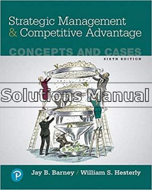 strategic management and competitive advantage 6th edition barney solutions manual