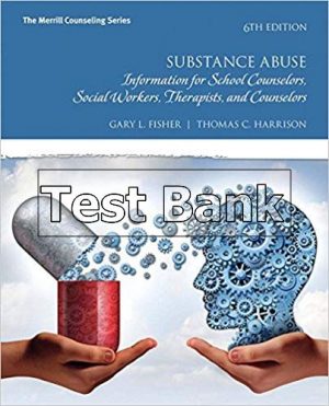 substance abuse information for school counselors social workers therapists and counselors 6th edition fisher test bank