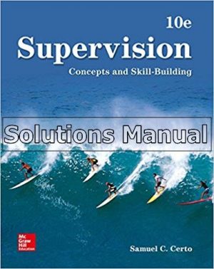 supervision concepts and skill building 10th edition certo solutions manual