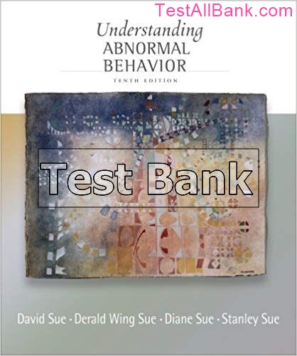 Understanding Abnormal Behavior 10th Edition Sue Test Bank