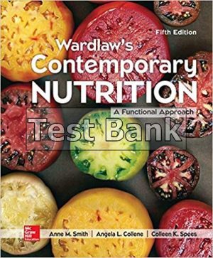 wardlaws contemporary nutrition a functional approach 5th edition wardlaw test bank