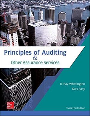 Principles of Auditing and Other Assurance Services 21th Edition Whittington Test Bank