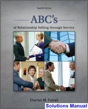 abcs relationship selling through service 12th edition futrell solutions manual