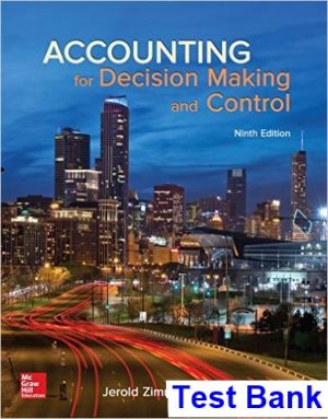 accounting decision making control 9th edition zimmerman test bank