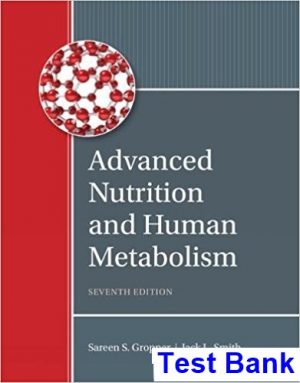 advanced nutrition human metabolism 7th edition gropper test bank