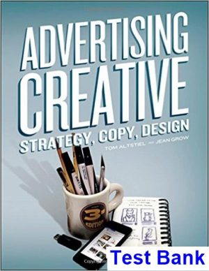 advertising creative 3rd edition altstiel test bank