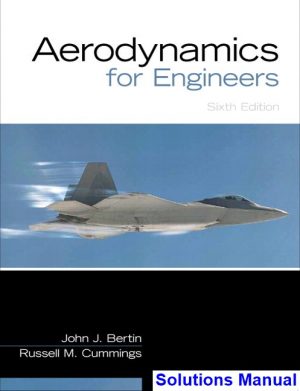 aerodynamics engineers 6th edition bertin solutions manual