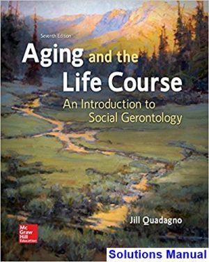 aging life course introduction social gerontology 7th edition quadagno solutions manual