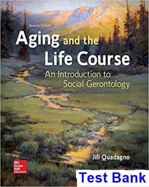 aging life course introduction social gerontology 7th edition quadagno test bank