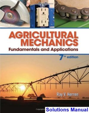 agricultural mechanics fundamentals applications 7th edition herren solutions manual