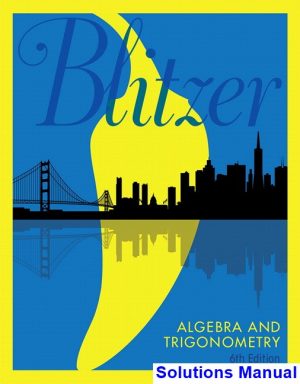 algebra trigonometry 6th edition blitzer solutions manual