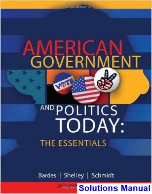 american government politics today essentials 2013 2014 17th edition bardes solutions manual