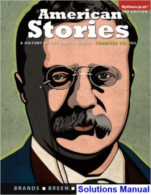 american stories history united states combined volume 1 2 1st edition brands solutions manual