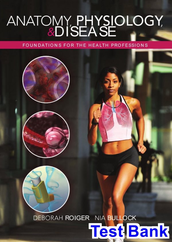 anatomy physiology foundations health professions 1st edition deborah roiger test bank