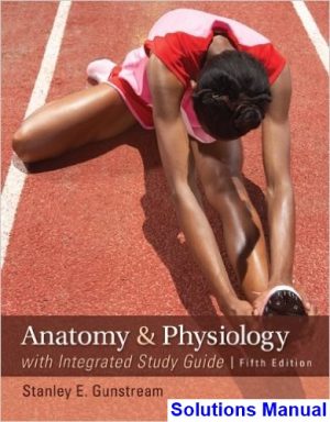 anatomy physiology integrated study guide 5th edition gunstream solutions manual