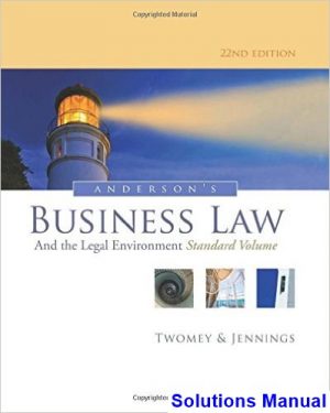 andersons business law legal environment standard volume 22nd edition twomey solutions manual