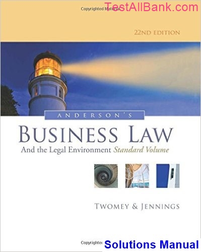 Andersons Business Law and the Legal Environment Standard Volume 22nd