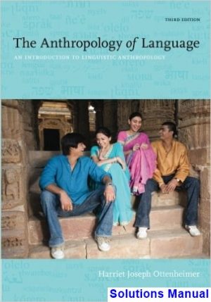 anthropology language introduction linguistic anthropology 3rd edition harriet joseph ottenheimer solutions manual