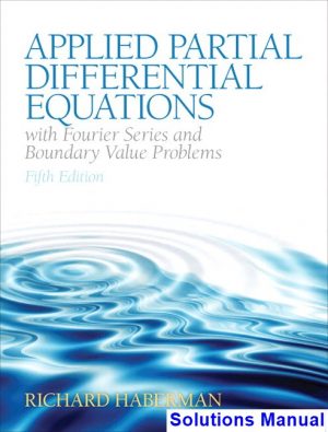 applied partial differential equations fourier series boundary value problems 5th edition richard haberman solutions manual