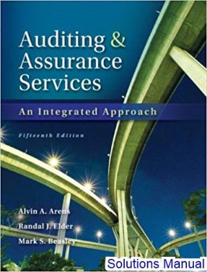 auditing and assurance services an integrated approach 15th edition arens solutions manual