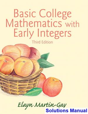 basic college mathematics early integers 3rd edition martin gay solutions manual