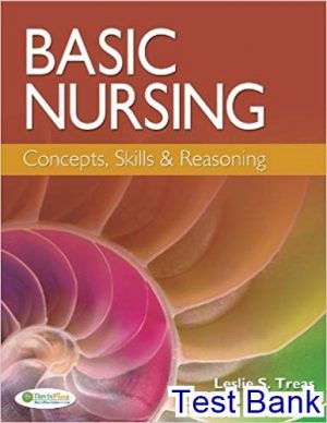 basic nursing concepts skills and reasoning 1st edition treas test bank