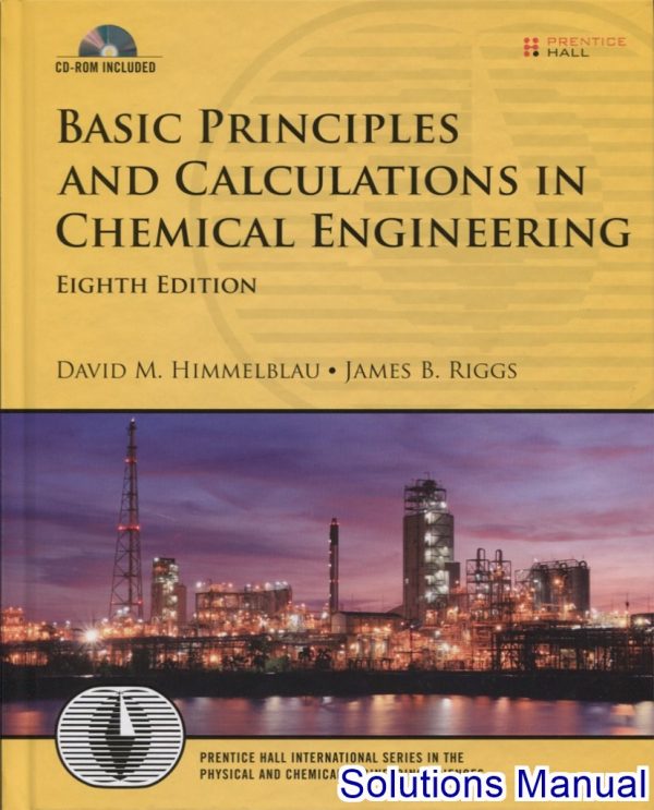 basic principles and calculations in chemical engineering 8th edition himmelblau solutions manual
