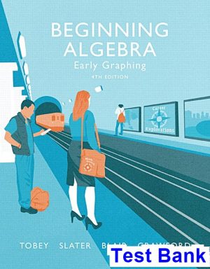 beginning algebra early graphing 4th edition tobey test bank