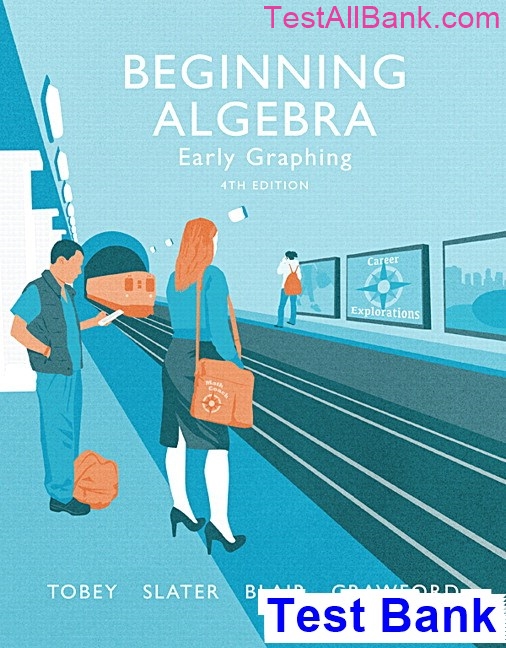 Beginning Algebra Early Graphing 4th Edition Tobey Test Bank   Beginning Algebra Early Graphing 4th Edition Tobey Test Bank 