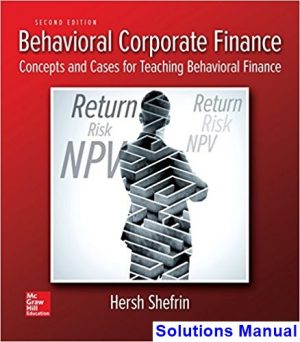 behavioral corporate finance 2nd edition shefrin solutions manual