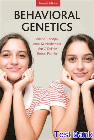 behavioral genetics 7th edition knopik test bank