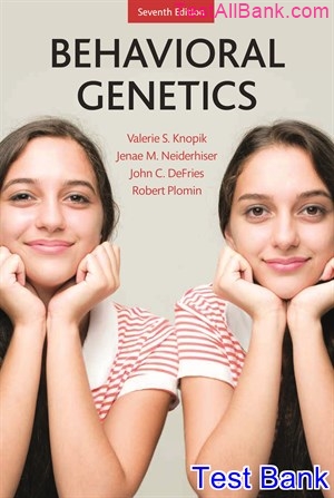 Behavioral Genetics 7th Edition Knopik Test Bank