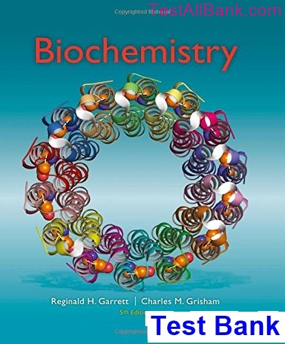 Biochemistry 5th Edition Garrett Test Bank