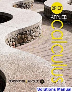 brief applied calculus 7th edition berresford solutions manual