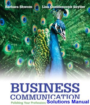 business communication polishing your professional presence 2nd edition shwom solutions manual