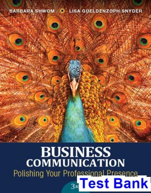 business communication polishing your professional presence 3rd edition shwom test bank