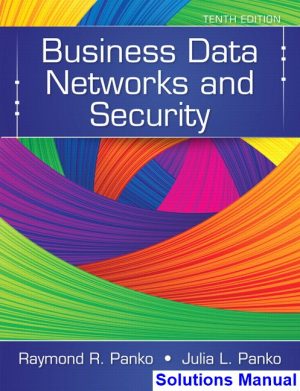business data networks security 10th edition panko solutions manual