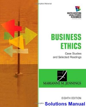 business ethics case studies selected readings 8th edition jennings solutions manual