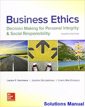 business ethics decision making personal integrity social responsibility 4th edition hartman solutions manual