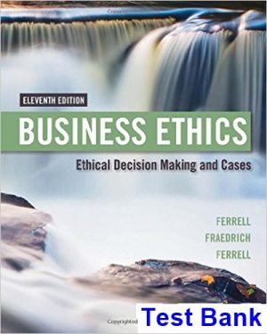 business ethics ethical decision making cases 11th edition ferrell test bank