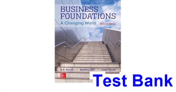 business foundations changing world 11th edition ferrell test bank