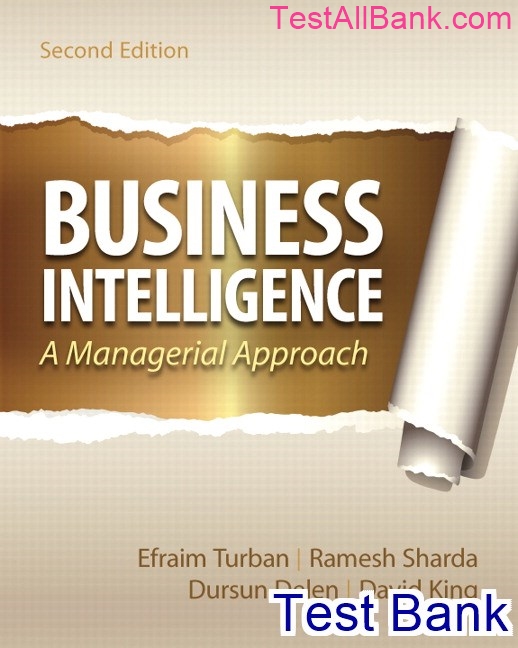 Business Intelligence A Managerial Perspective On Analytics 2nd Edition ...