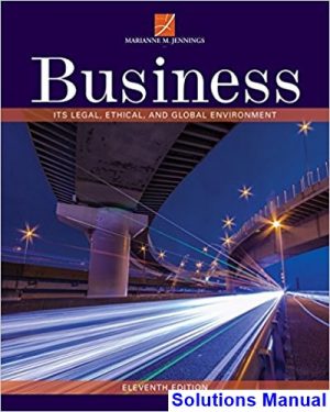 business its legal ethical global environment 11th edition jennings solutions manual