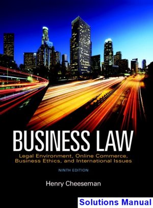 business law legal environment online commerce business ethics international issues 9th edition cheeseman solutions manual