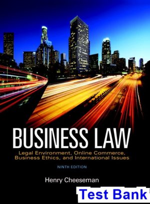business law legal environment online commerce business ethics international issues 9th edition cheeseman test bank
